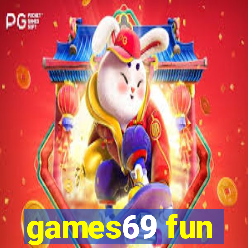 games69 fun